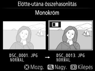 1 Válasszon ki egy képet. Teljes képes visszajátszásban válassza ki a retusált másolatot (o ikon jelzi) vagy a retusált fényképet, és nyomja meg az P gombot.