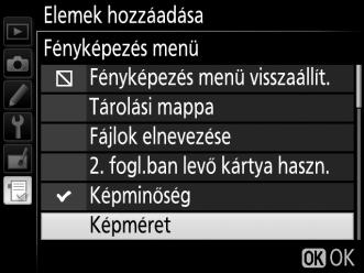menükből a gyors hozzáférés érdekében (legfeljebb 20 tétel). Ha szeretné, a Saját menü helyén a legutóbbi beállítások is megjeleníthetőek (0 294).