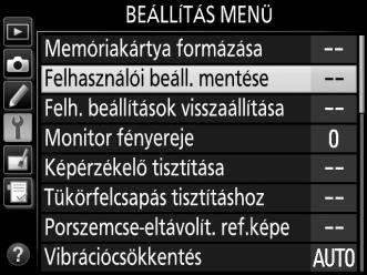 $ Felhasználói beállítások: U1 és U2 módok Rendelje hozzá a gyakran használt beállításokat a módválasztó tárcsa U1 és U2 pozíciójához. Felhasználói beállítások mentése 1 Válasszon egy módot.