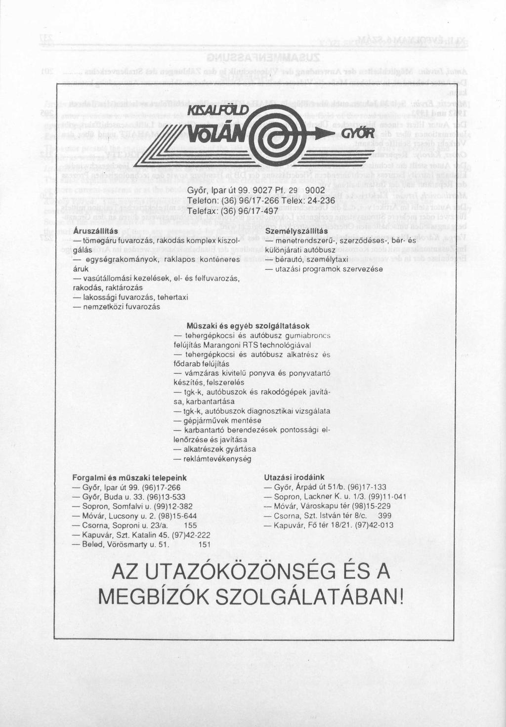 GYŐR Győr, Ipar út 99. 9027 Pf.