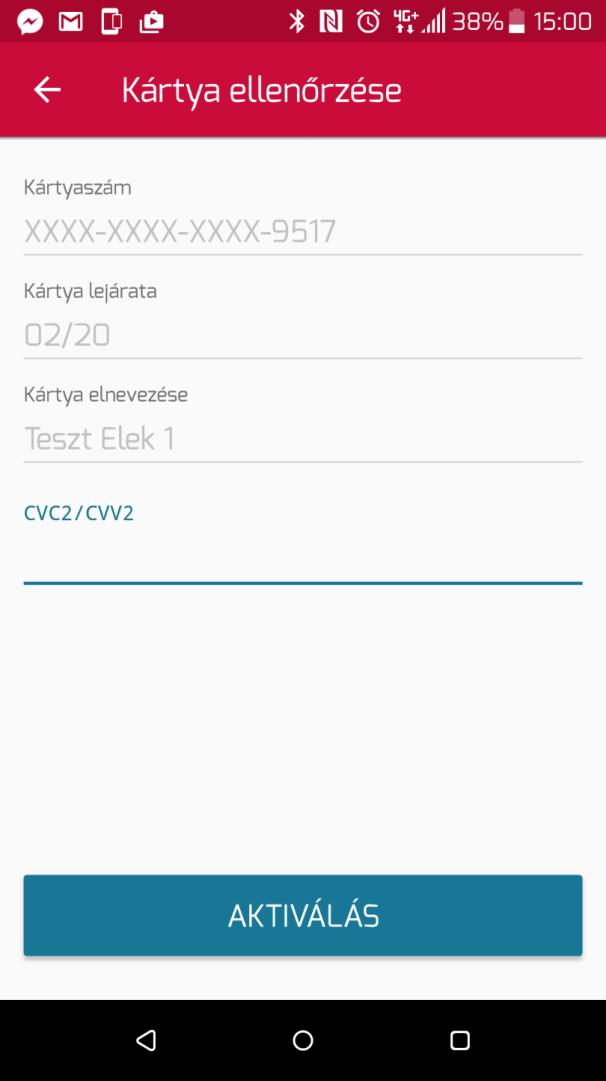 Fizikai bankkártya virtualizálása kártyaadatok megadásával A mentés gombra koppintást követően a Fizikai bankkártya hátoldalán megtalálható, 3