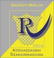 PÉCSI SZC RADNÓTI MIKLÓS KÖZGAZDASÁGI SZAKGIMNÁZIUMA Cím: 7633 Pécs, Esztergár L. út 6. OM azonosító: 203049 Tel.