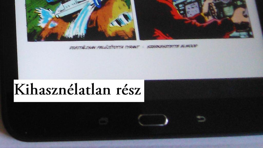 . Tájolás Mivel a nagyobb tabletek általában fekvőek, vagyis a hosszabb oldalukon vannak a kezelő gombok,