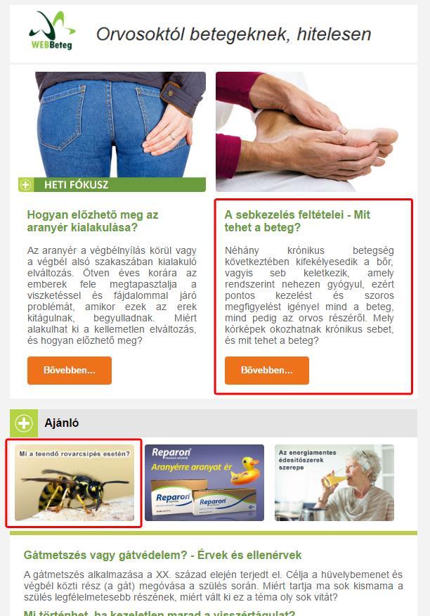 Hírlevél és E-DM Elérés 82 000 fős aktív hírlevél tagság, heti 1 kiküldés E-DM (40 000 fős adatbázis): ügyfélre szabott egyedi arculat és tartalom Célzási lehetőség Tematikusan, érdeklődési kör