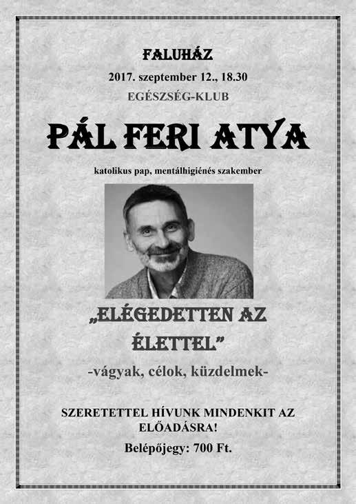 És valóban így volt a sződi faluházban, ezen a szeptemberi keddi estén. Az egészség klub vendége Pál Feri atya, katolikus pap és mentálhigiénés szakember volt.