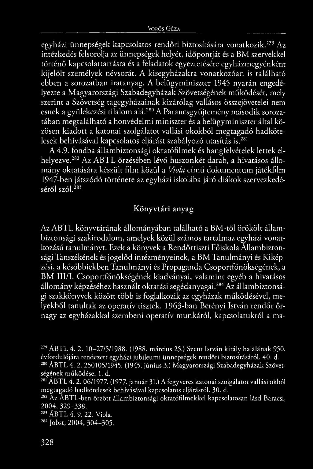 A kisegyházakra vonatkozóan is található ebben a sorozatban iratanyag.