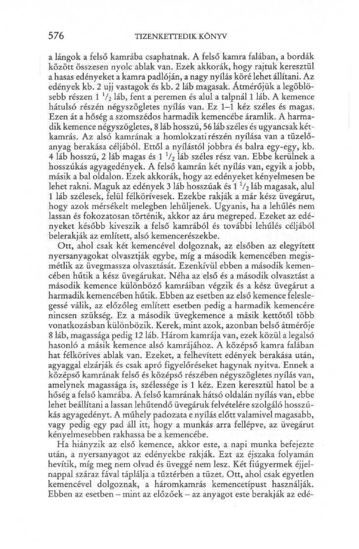 576 TIZENKETTEDIK KÖNYV a lángok a felső kamrába csaphatnak. A felső kamra falában, a bordák között összesen nyolc ablak van.