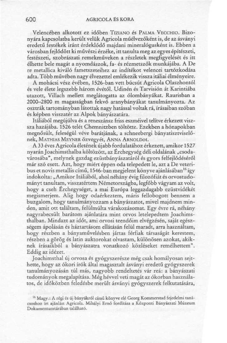 600 AGRICOLA ÉS KORA Velencében alkotott ez időben TIZIANO és PÁLMA VECCHIO.