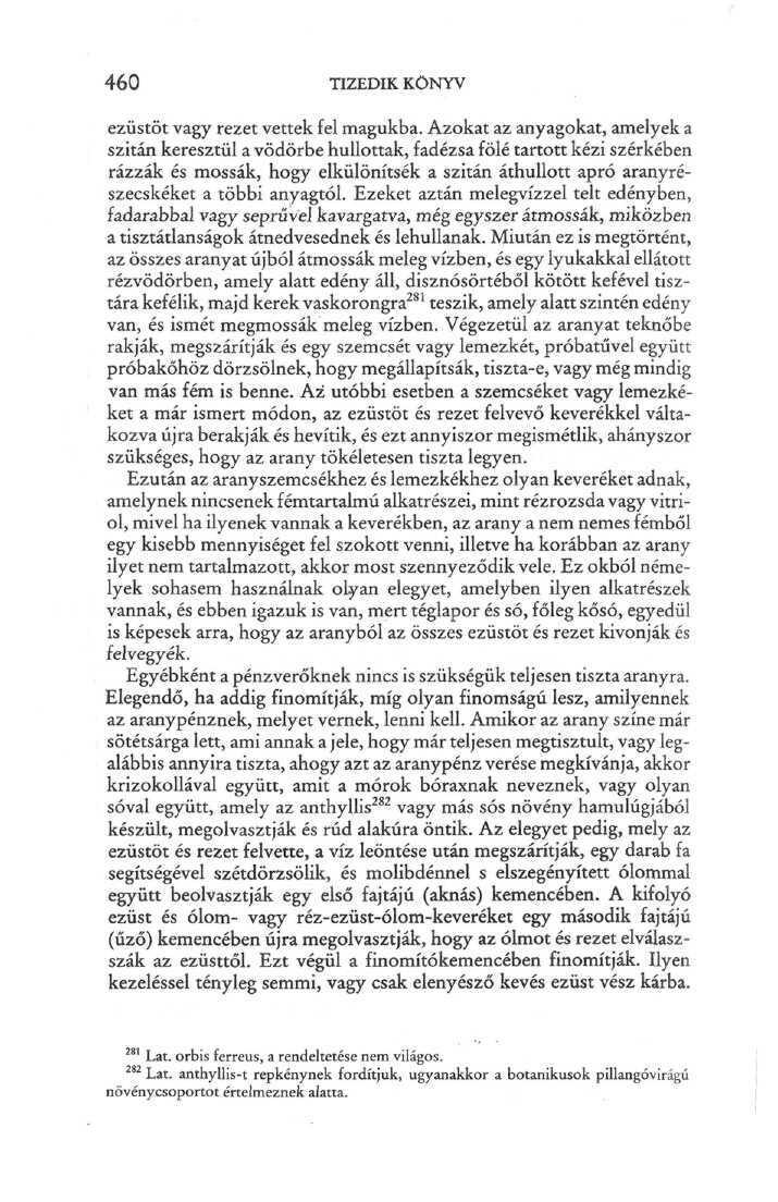 460 TIZEDIK KÖNYV ezüstöt vagy rezet vettek fel magukba.
