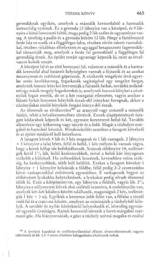 TIZEDIK KÖNYV 465 gerendáknak egyikén, amelyek a második keresztfaltól a harmadik keresztfalig nyúlnak.