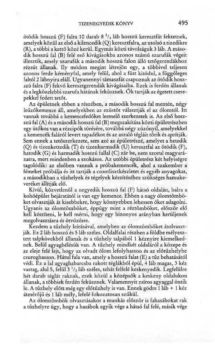 TIZENEGYEDIK KÖNYV 495 ötödik hosszú (F) falra 10 darab 8 V 4 láb hosszú keresztfát fektetnek, amelyek közül az első a kilencedik (Q) keresztfalra, az utolsó a tizedikre (R), a többi a kettő közé