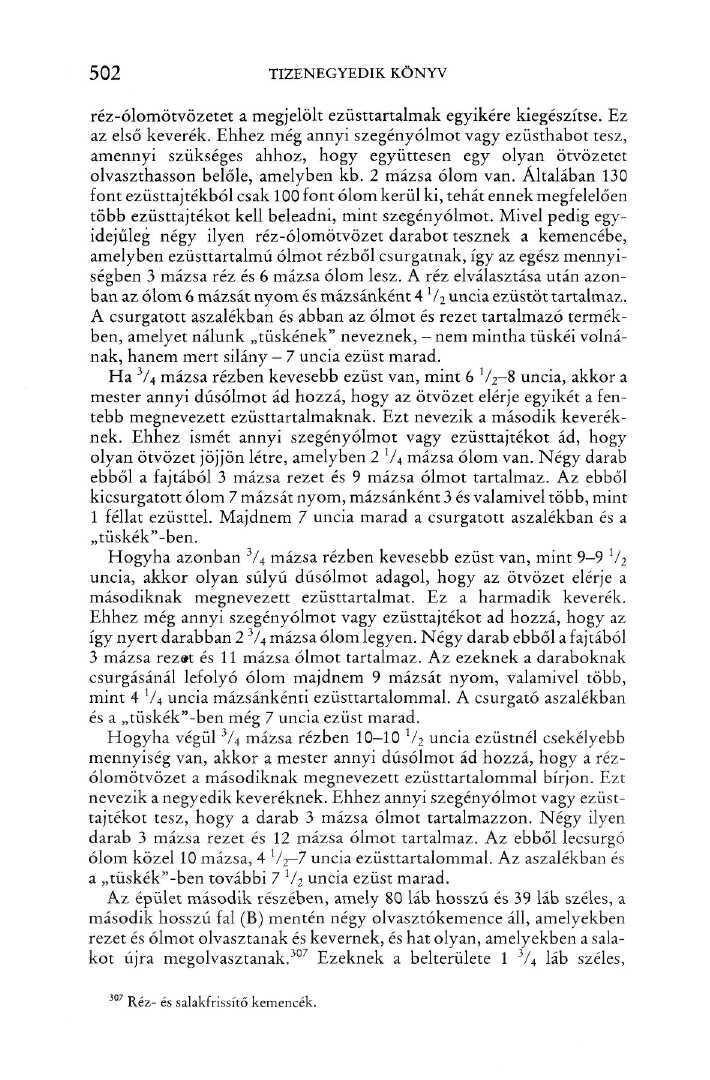 502 TIZENEGYEDIK KÖNYV réz-ólomötvözetet a megjelölt ezüsttartalmak egyikére kiegészítse. Ez az első keverék.