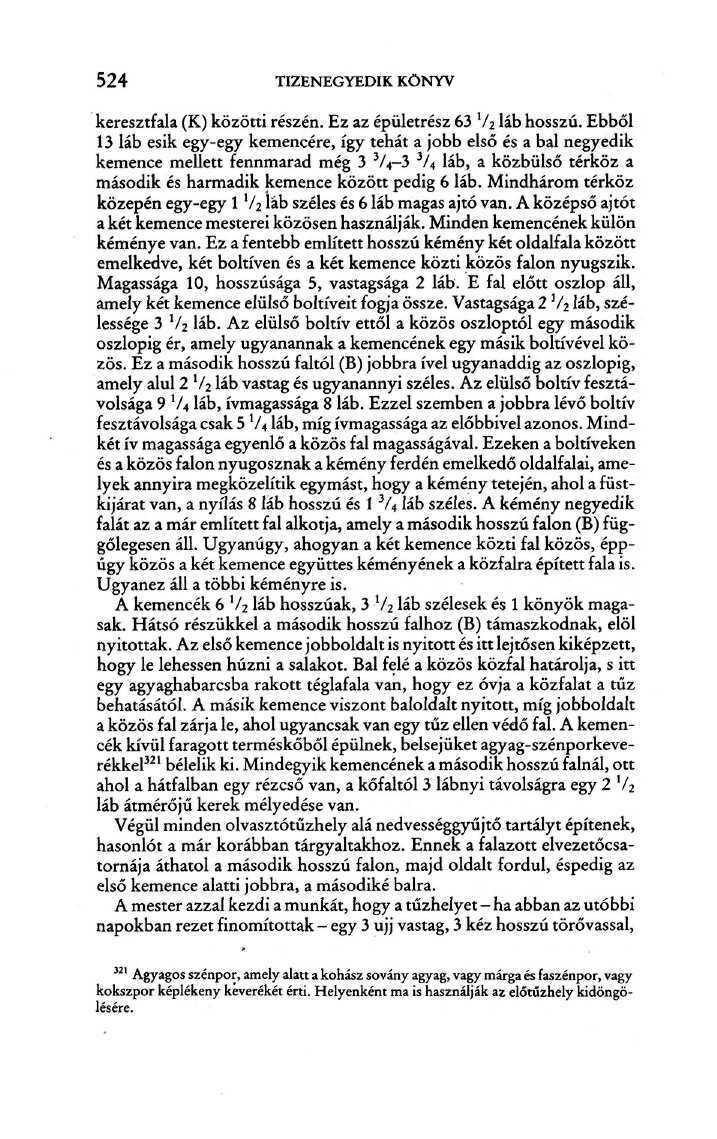 524 TIZENEGYEDIK KÖNYV keresztfala (K) közötti részén. Ez az épületrész 63 V 2 láb hosszú.