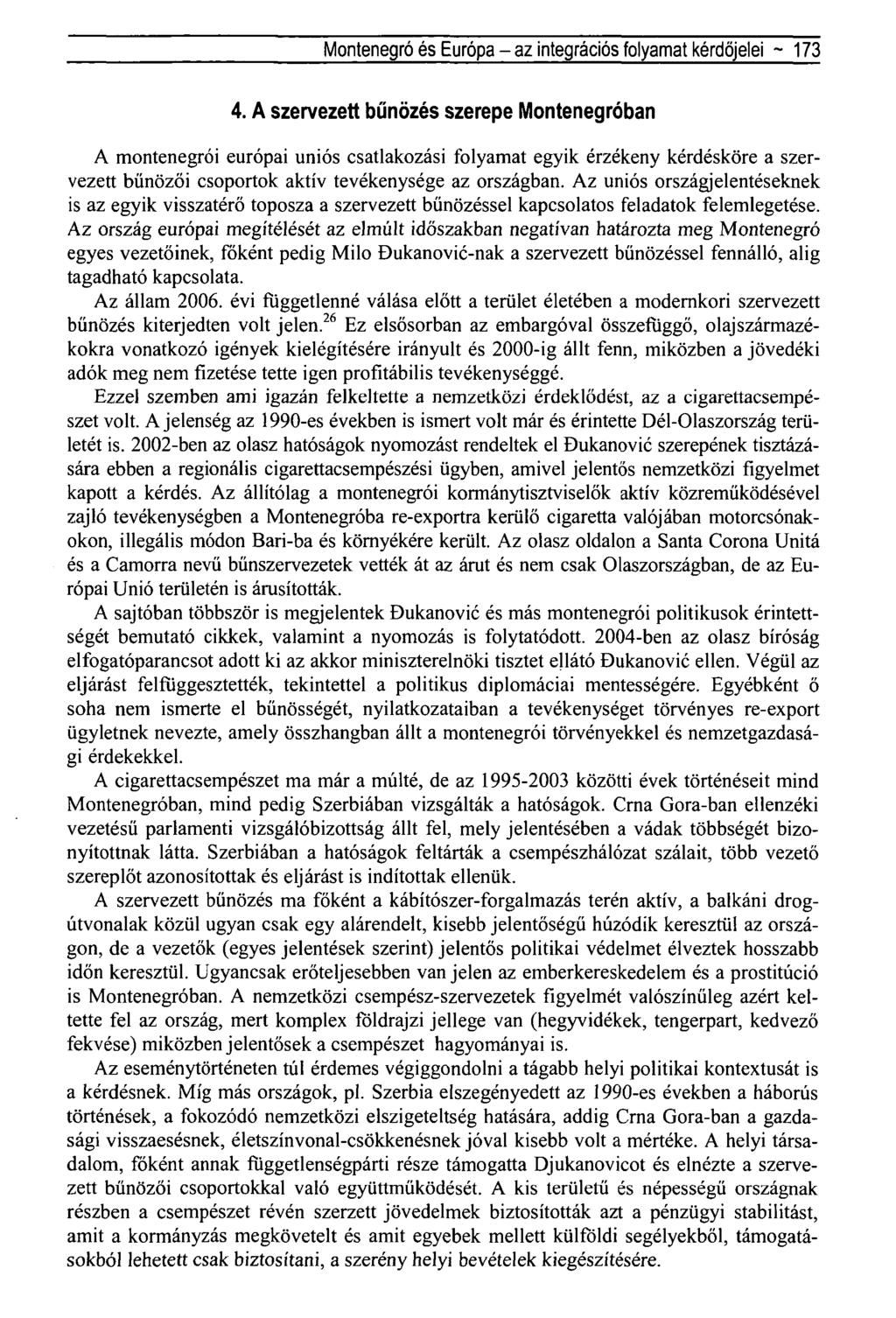 Montenegró és Európa - az integrációs folyamat kérdőjelei ~ 173 4.