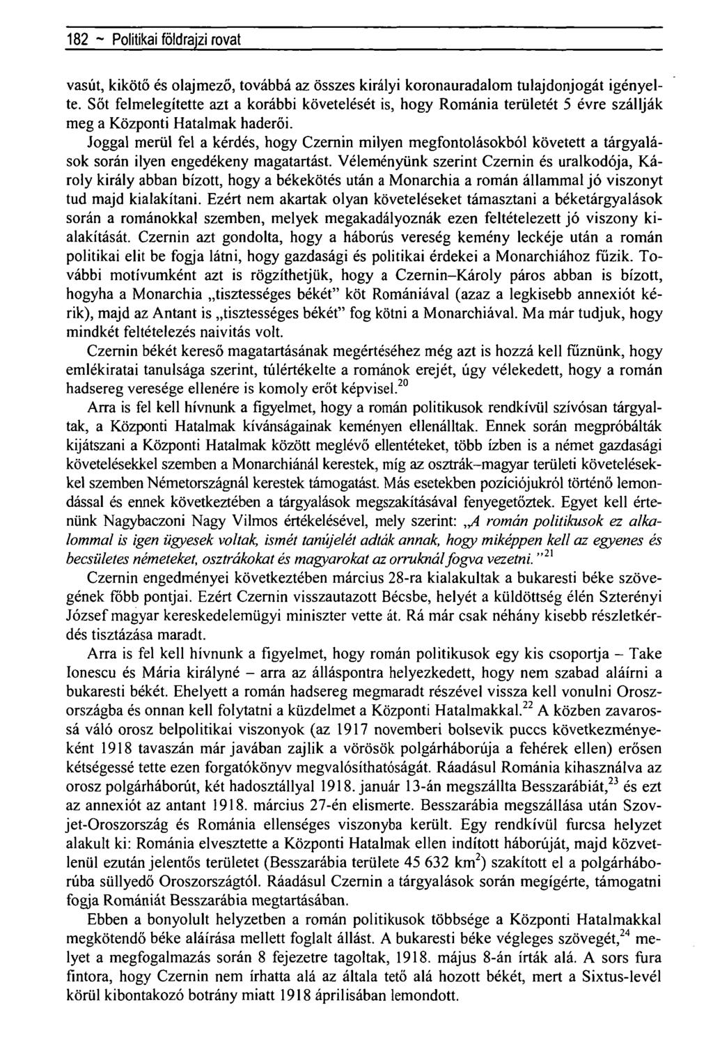 182 ~ Regionálistudományi közlemények rovatvasút, kikötő és olajmező, továbbá az összes királyi koronauradalom tulajdonjogát igényelte.