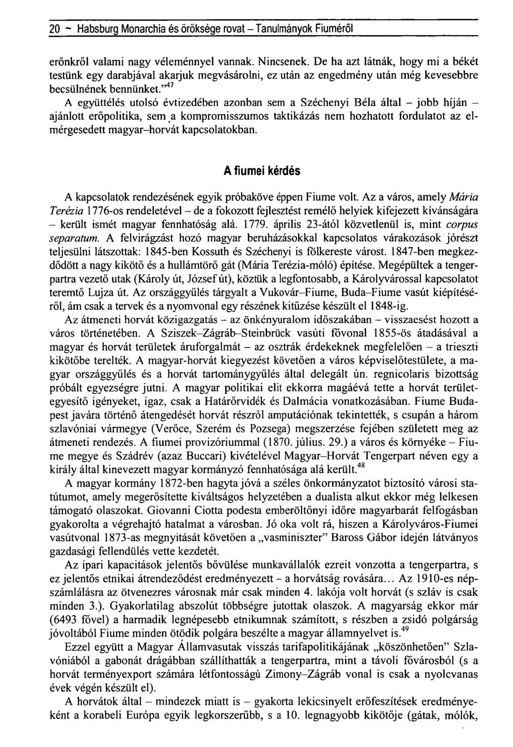 20 ~ Habsburg Monarchia és öröksége rovat - Tanulmányok Fiúméról erőnkről valami nagy véleménnyel vannak. Nincsenek.