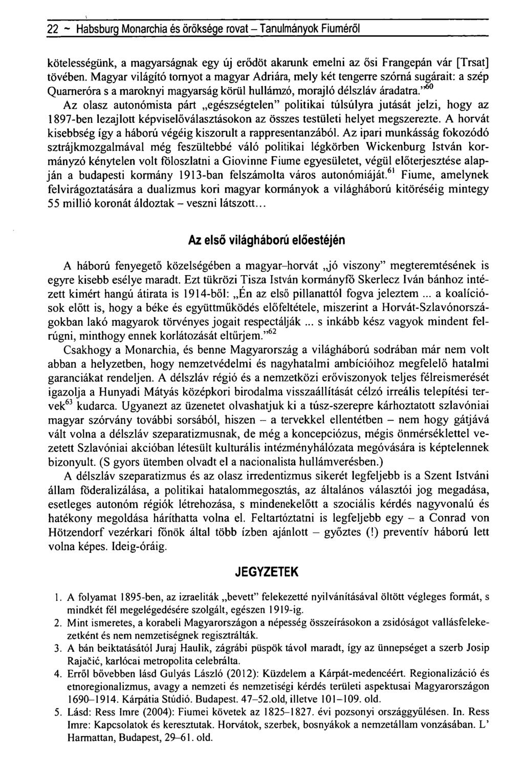 22 ~ Habsburg Monarchia és öröksége rovat - Tanulmányok Fiúméról kötelességünk, a magyarságnak egy új erődöt akarunk emelni az ősi Frangepán vár [Trsat] tövében.