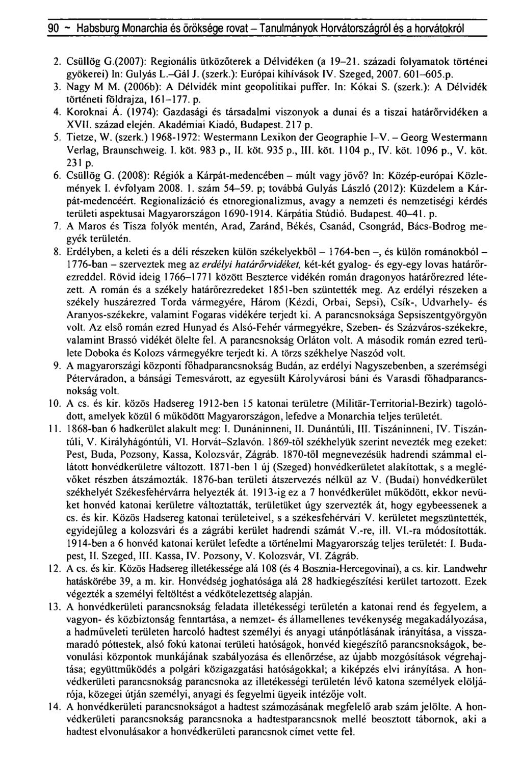 90 - Habsburg Monarchia és öröksége rovat - Tanulmányok Horvátországról és a horvátokról 2. Csüllög G.(2007): Regionális ütközőterek a Délvidéken (a 19-21.
