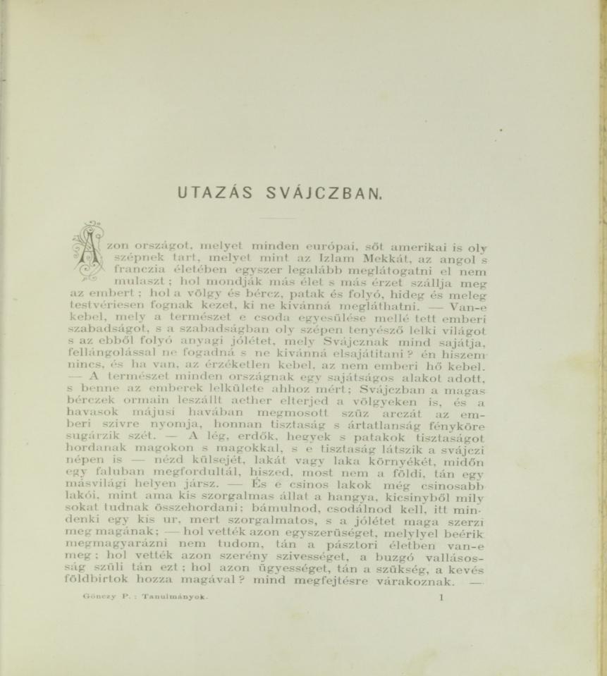 Tanulmányútja során szakmai naplót írt, amely 1888-ban a jubileumi évben könyv formájában is megjelent Svájcban találkozott Pestalozzi