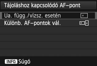 3 AF-funkciók testreszabásan Tájoláshoz kapcsolódó AF-pont Külön beállíthatja az AF-területválasztási módot és a manuálisan kiválasztott AF-pontot a vízszintes és a függőleges tájolású felvételekhez.