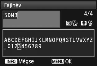 A fájlnevek tárolása vagy módosítása 1 2 3 Válassza ki a [Fájlnév] elemet. A [51] lapon válassza a [Fájlnév] lehetőséget, majd nyomja meg a <0> gombot.