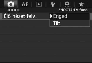 A Felvételkészítés az LCD-monitorral Az Élő nézet felvétel engedélyezése Állítsa be a [z4: Élő nézet felv.] elemet az [Enged] értékre. <A> módban ez a [z2] lapon jelenik meg.