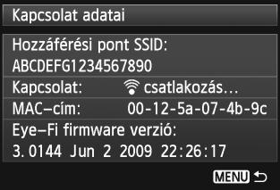 Eye-Fi kártyák használata 5 6 Ellenőrizze a [Hozzáférési pont SSID:] beállításnál. Ellenőrizze, hogy látható-e hozzáférési pont a [Hozzáférési pont SSID:] beállításnál.