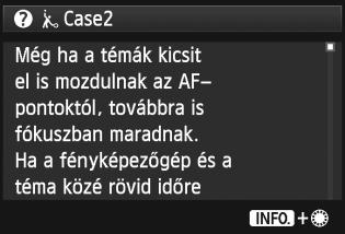 Funkcióismertető Azoknál a menüképernyőknél, amelyek alján látható az [zsúgó], megjeleníthető a funkcióismertető.