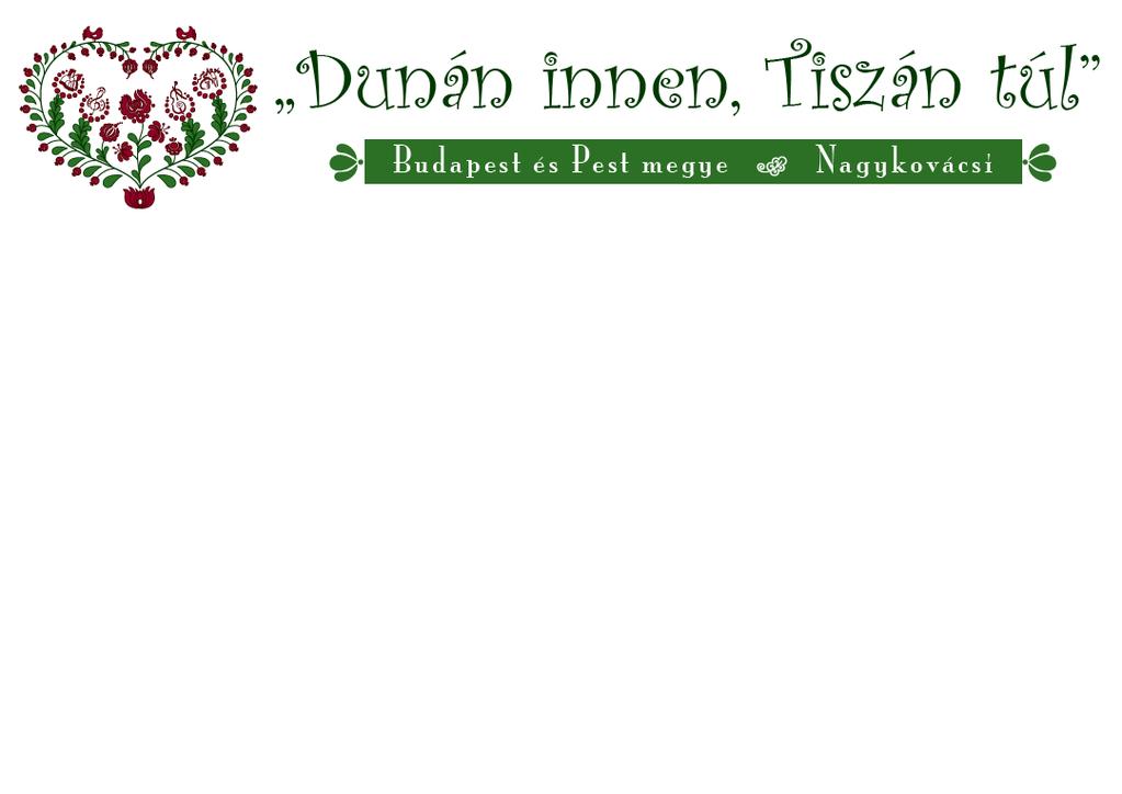 Az elmúlt évekhez hasonlóan Dunán innen, Tiszán túl" címmel VIII.