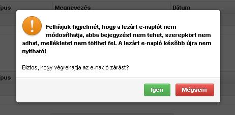Az e-naplót az zárhatja le, aki készenlétbe helyezte: Építtető / Építtető meghatalmazottja.