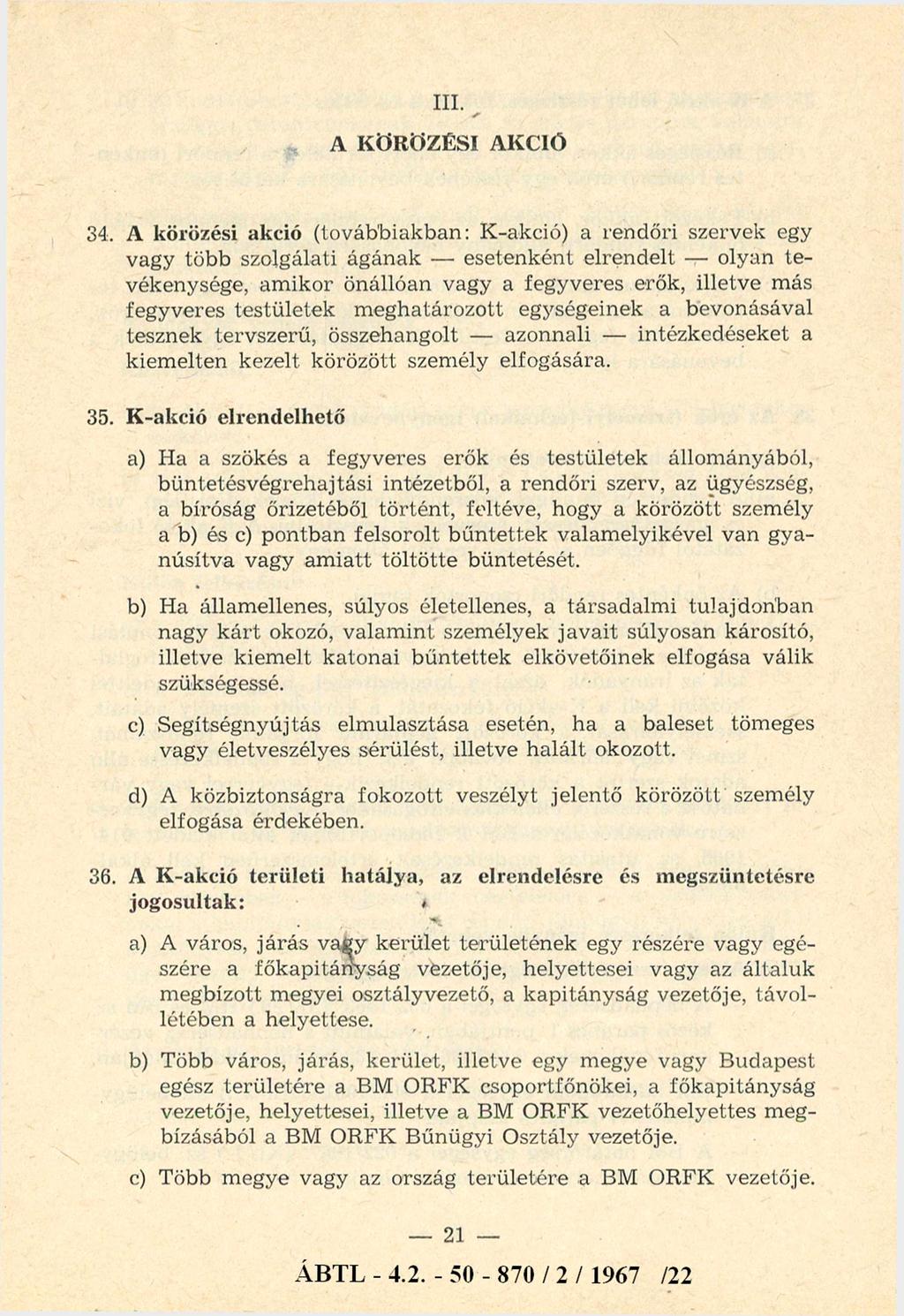 III. A KÖRÖZÉSI AKCIÓ 34.