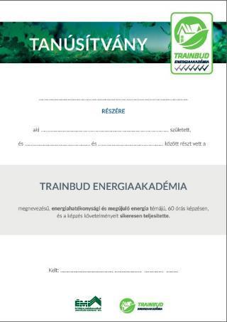 ÖNKÉNTES MINŐSÍTÉSI RENDSZER A képzett kivitelezők népszerűsítése A képzés követelményeit sikeresen teljesítő szakemberek megjelennek a TRAINBUD projekt honlapján és az ÉMI Nonprofit