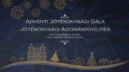 2017. december 3. 18:00 A Csiky Gergely Színház előadása: Adventi Jótékonysági Gála Bérletszünet A Csiky és a Compass Egyesület idén is nagyszabású gyűjtést szervez.