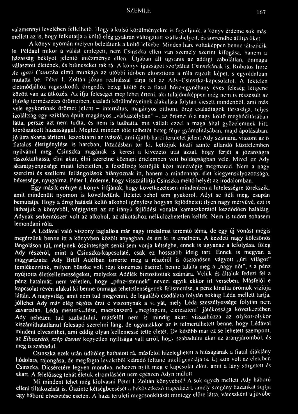 SZEMLE 167 valamennyi leveliben fellelhető. Ilogy a külső körülményekre is figyeljünk.