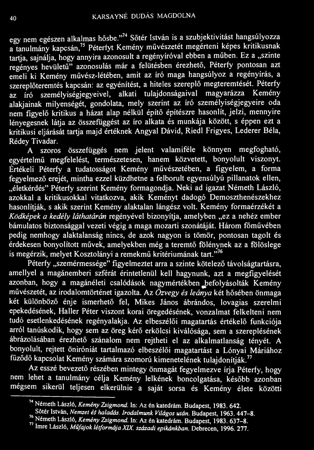 40 K.ARSAYNÉ DUDÁS MAGDOLNA egy nem egészen alkalmas hősbe.