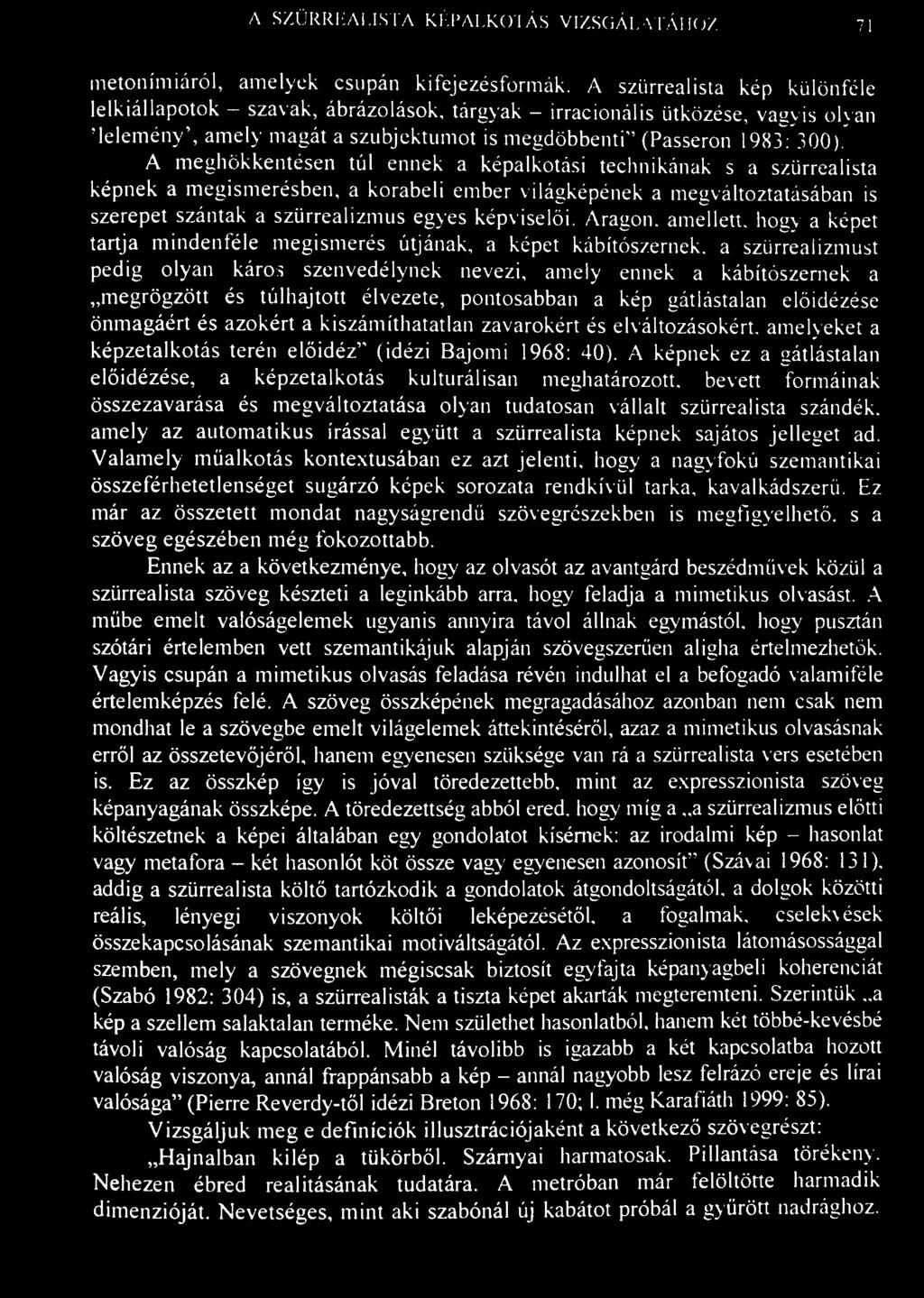 A SZÜRREALISTA KÉPALKOTÁS VIZSGÁLATÁHOZ 71 metonímiáról, amelyek csupán kifejezésformák.
