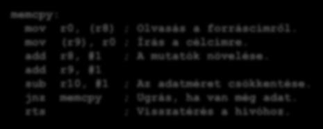 MiniRISC mintarendszer (Közvetlen memória hozzáférés) A programozott adatátvitel nem hatékony, pl. memória másolás memcpy: mov r0, (r8) ; Olvasás a forráscímről. mov (r9), r0 ; Írás a célcímre.
