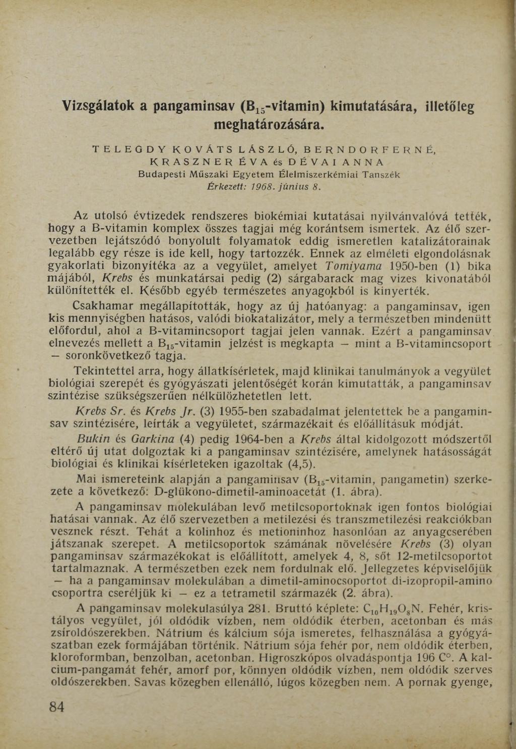 Vizsgálatok a pangaminsav (B15-vitamin) kimutatására, illetőleg meghatározására.