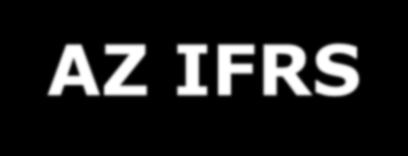 AZ IFRS-EKRE TÖRTÉNŐ ÁTÁLLÁS ADÓÜGYI VONATKOZÁSAI, ILLETVE TAPASZTALATAI. AZ IFRS-EK ÉS A NAV 2015-ig Szabályozási háttér: (1) Az Európai Parlament és az Európai Unió Tanácsának 2002.