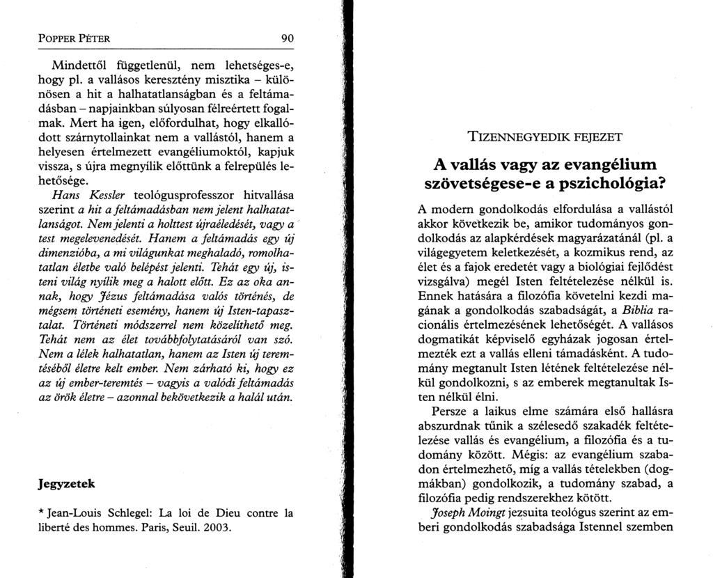P o pper P é t e r 9 0 Mindettől függetlenül, nem lehetséges-e, hogy pl.