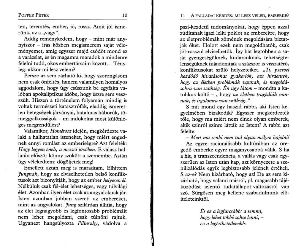 P o pper P é t e r 10 ten, teremtés, ember, jó, rossz. Amit jól ismerünk, az a vagy.