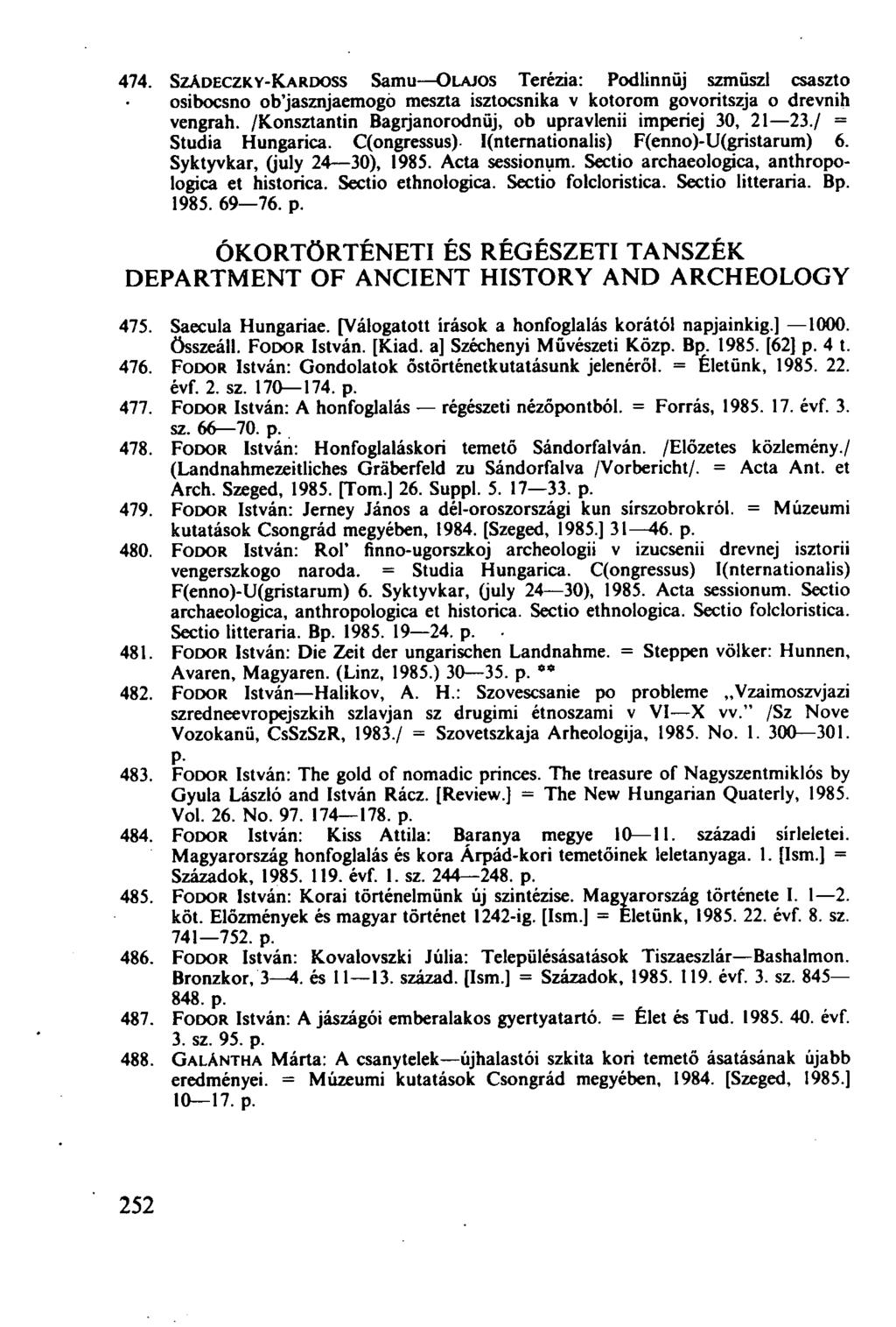 SZADECZKY-KARDOSS Samu-OLAJOS Terézia: Podlinnűj szműszl csaszto osibocsno ob'jasznjaemogó meszta isztocsnika v kotorom govoritszja o drevnih vengrah.