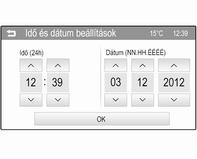 Idő és dátum beállítása Tartozékcsatlakozók Műszerek és kezelőszervek 81 Ne csatlakoztasson áram leadásra alkalmas készülékeket, mint például töltőberendezéseket vagy akkumulátorokat.