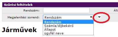 o Jóváhagyott o Inaktív o Fizetésre vár Megjelenítési sorrend megadására is, o Rendszám, o Számla/ díjbekérő, o