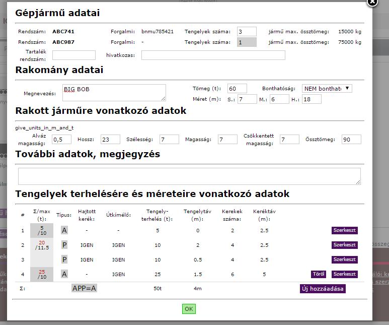Ha a kért adatokat megadtuk és az OK gombra nyomunk, akkor visszatérünk az aktuális űrlaphoz. Lehetőségünk van az adott munkalapon további járművek megadására is.