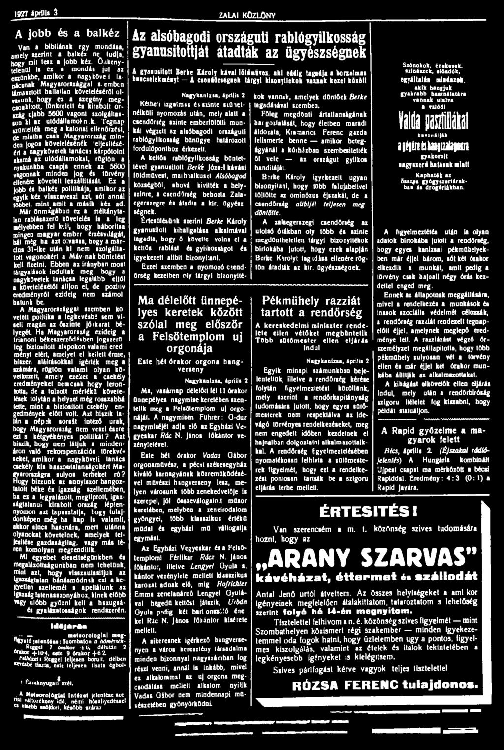 1971 április 3 ZALAI KÖZLÖNY A jobb és a balkéz Van a bibliának rgy mondása, amely szerint a balkéz ne tudja, Ixigy mit tesz a jobb kéz. ö.