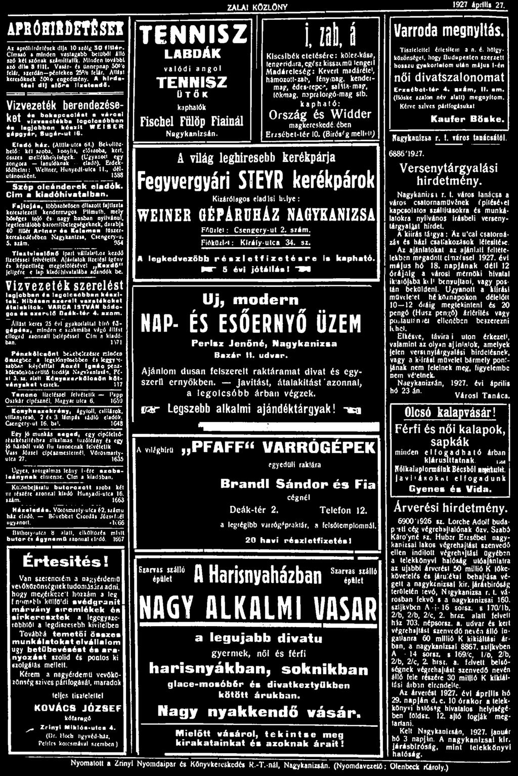 APBÓUfiÖWÉSEI Ax ipiíliirdelíiek dl a 10 sióin SO llllér. Clmuó i minden vastagabb beluból álló ázó kél zzónik számíttatik. Minden további izó illla 5 Ilit. Vásár- ís ünnepnap 50«'o leli/.