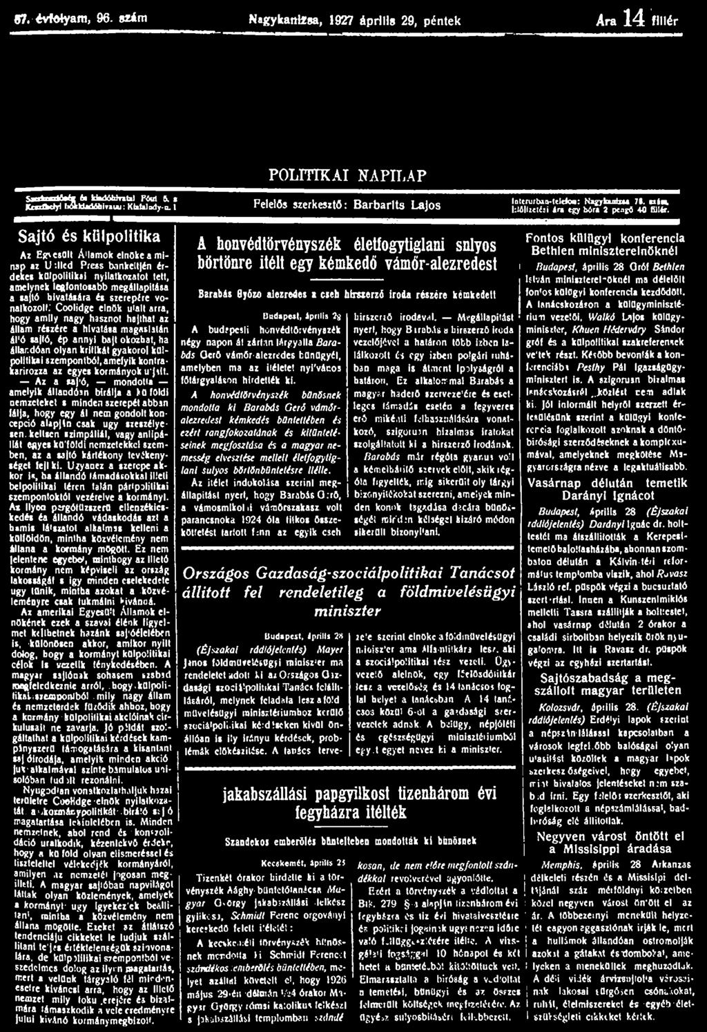 87. évfolyam, 96. szám Nagykanizsa, 1927 április 29, péntek Ara 14 fillér POLITIKAI NAPILAP SastndWl U kúttuntil P-M 5, «KaoJbeJyi l«iiu*14fcir : KiiUlody-u.