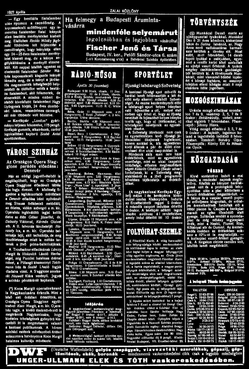 1927 április 21 VÁROSIJZINHÁZ Az Országos Opera Staggione parádés előadása: Denevér Már az eddigi Jegyelővételből is megállapllhalő, bogy az Országot Opera Slaggione előadásait táblás ház logji