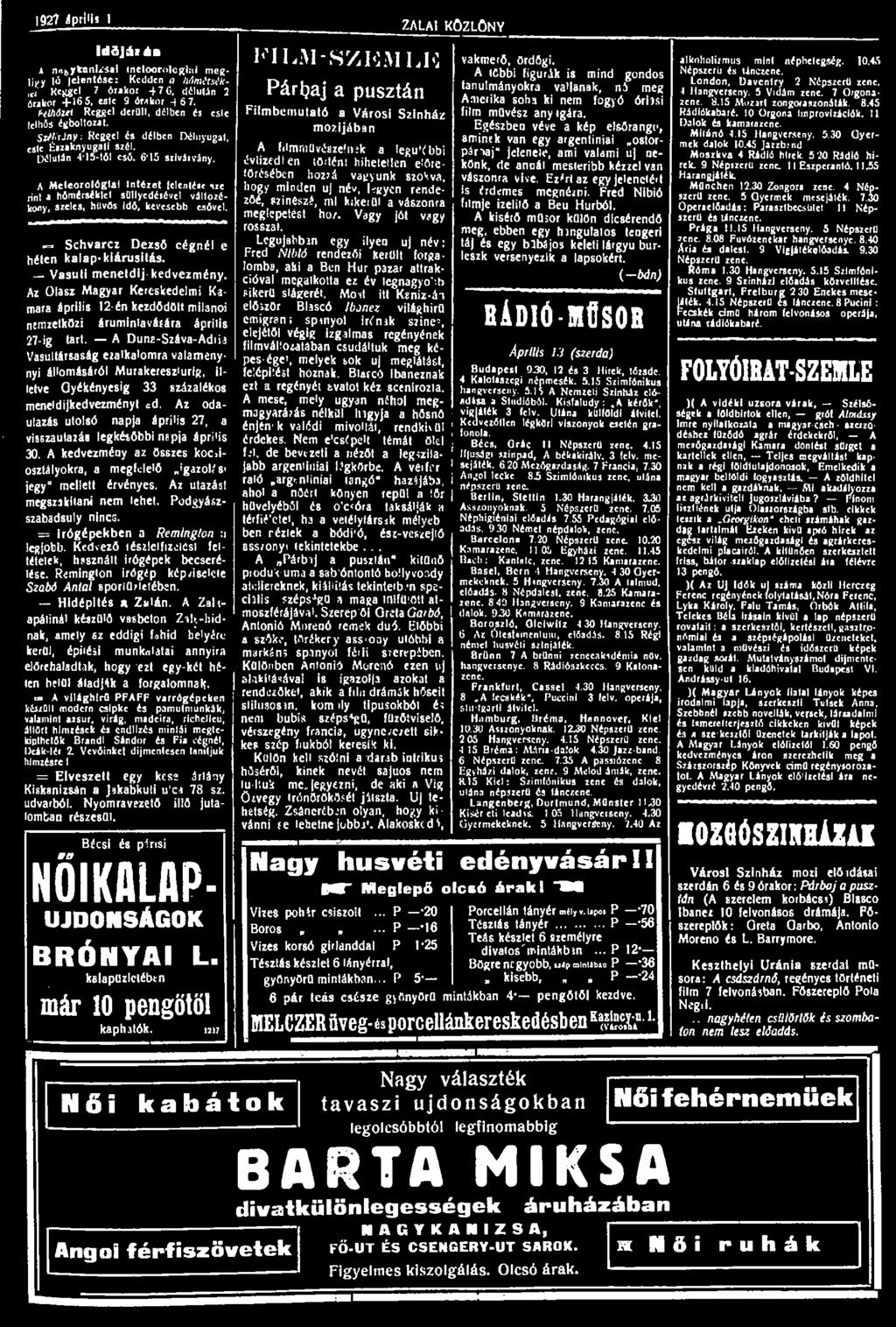 1927 április 21 ZALAI KÖZLÖNY 3 t Idöjífá..= Schvarcz Dezső cégnél c héten kalap-kiárusitás. Vasúti menetdíj kedvezmény.